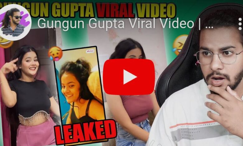 Who is gungun gupta kaun hai and how gungun gupta Video viral , gungun gupta viral video download